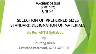 Machine Design: L7 Selection of Preferred Sizes and Standard Designation of Material