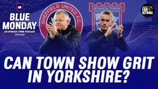 🔍 TOWN AIMING FOR AWAY BOOST | SHEFFIELD UTD V IPSWICH TOWN MATCH PREVIEW | The Prematch Show #itfc