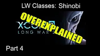 XCOM Long War 2 Classes Overexplained: Shinobi ~ Part 4