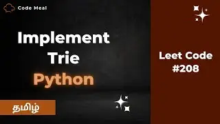 #208 - Implement Trie (Prefix Tree) - LeetCode - Python - Tamil
