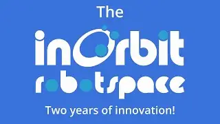 The InOrbit Robot Space: Two Years of Innovation