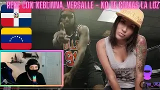 Reke con Neblinna, Versalle - No te Comas La Luz (VIDEO REACCION)