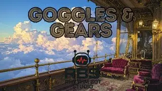 Goggles & Gears | Steampunk & Mechanical Orchestra Music