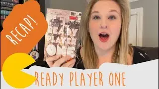 Ready Player One BOOK RECAP