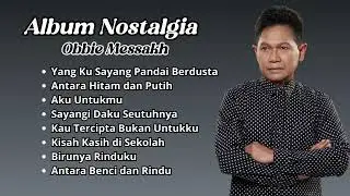 Obbie Messakh Album Nostalgia | Pilihan Lagu Kenangan 80an Terbaik Obbie Messakh