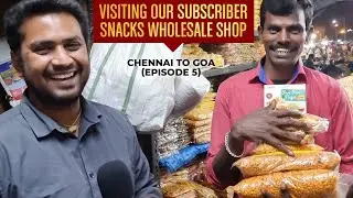 CHENNAI TO GOA TOUR EPISODE- 5|Visiting our subscriber snacks wholesale shop NEAR MYSORE MAIN MARKET