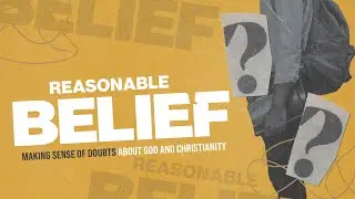 Is Jesus Reliable? | Reasonable Belief | Pastor Cary Schmidt