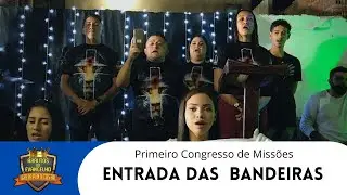 Primeiro Congresso de Missões - Entrada das bandeiras