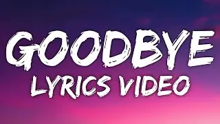 Goodbye (Lyrics)