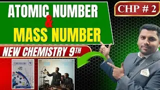 Atomic Number and Mass number | Class 9 new chemistry | ibrahim kamal