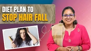 Diet Plan to Stop Hair Fall | Shiny surendran
