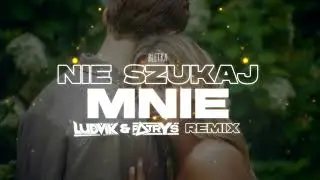 Bletka - Nie szukaj mnie (Ludvik & Patryś Remix)