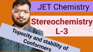 Stereochemistry L-3//JET Chemistry 2025
