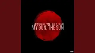 My Gun, The Sun (Deep Edit)