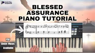 Blessed Assurance Full Piano Tutorial | Gospel Piano | Church Piano Hymn | PDF Sheet Music