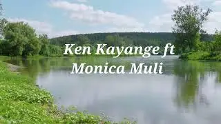 Uabudiwe Lyric Video - Ken Kayange Ft Monica Muli