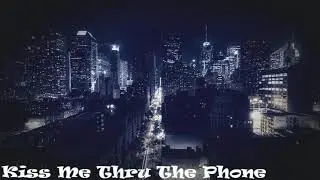 Kiss Me Thru The Phone - Soulja Boy ft. Sammie 8D