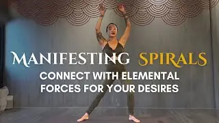 Spiral Manifestation: Connect with Elemental Forces for Your Desires