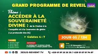 🟥 JOUR 05 SUR 14 - 13H - ACCÉDER À LA SOUVERAINETÉ DIVINE | #jesusrevient