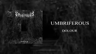 Umbriferous - Dolour - Melodic Death Metal (2020)