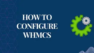 how to setup WHMCS | WHMCS | configuring WHMCS | install WHMCS