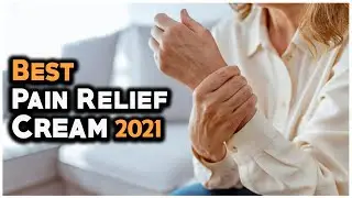 7 Best Pain Relief cream 2021 - Hami Gadgets