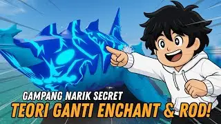 SECRET NAIK !! PAKE TEORI BARU GANTI ENCHANT / ROD APAKAH WORT IT? - Fish It