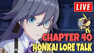 Fu Hua and the Seven Little VITAmins - Honkai Chapter 40 Discussion | Honkai Impact 3rd