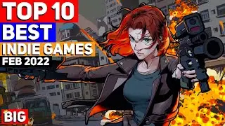 Top 10 Best Indie Games &ndash; February 2022