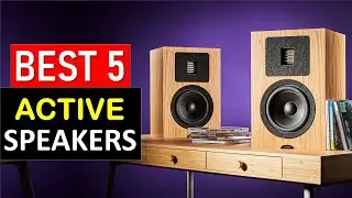 Top 5 BEST Active Speakers For 2025
