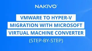 VMware to Hyper-V Migration with Microsoft Virtual Machine Converter (Step-by-Step)