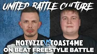 NOTYZZE vs TOAST4ME | ON BEAT FREESTYLE BATTLE | UBC | 05.02.26