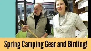 Spring Camping Gear and Birding