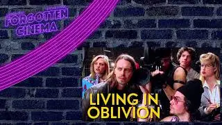 Forgotten Cinema Podcast: Living in Oblivion