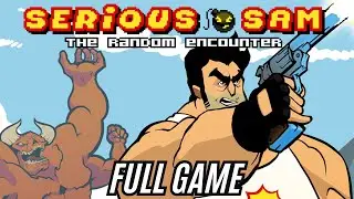 SERIOUS SAM: The Random Encounter - full game walkthrough