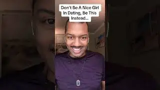 Don&rsquo;t Be A Nice Girl in Dating!