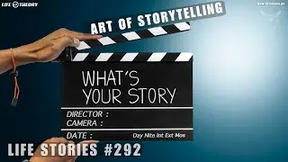 The Timeless Art of Storytelling - Life Stories 292