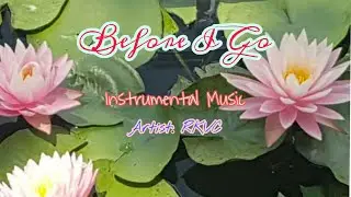 JFSTYLE TV / INSTRUMENTAL BACKGROUND MUSIC (BEFORE I GO) BY: RKVC