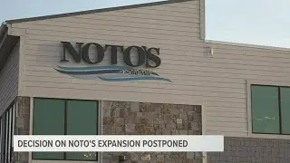 Decision on Noto&rsquo;s expansion postponed