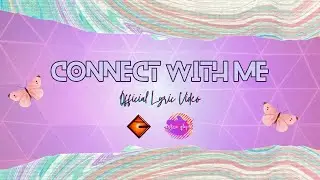 Astra Glyde  - Connect With Me (Official Lyric Video)