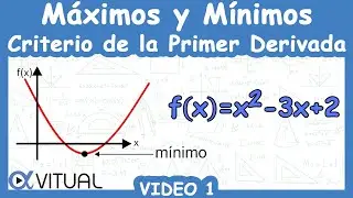 🟦 Máximos y Mínimos de una Función (Criterio de la Primer Derivada) | Video 1
