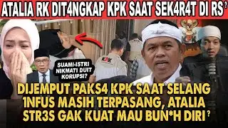 PARAAHH!! KANG DEDI MULYADI TERKEJUT M4NTAN RIDWAN KAMIL ATALIA DITANGK4P KARENA IKUT KORUPSI?!