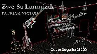 Cover s&eacute;ga - Zw&eacute; Sa Lanmizik - PATRICK VICTOR