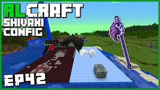 RLCraft Shivaxi Config Ep42 | My Dragon is Broken...