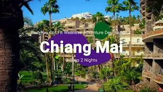 BodyKey Gut Fit Wellness Adventure Destination 1 - Chiang Mai