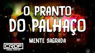 Mente Sagrada - O Pranto do Palhaço (Letra)