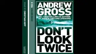 Don&rsquo;t Look Twice - Andrew Gross
