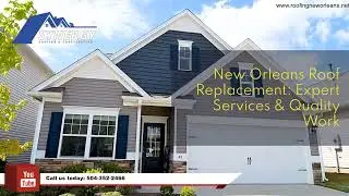 Best Roof Replacement New Orleans La - Do You Need A Roofer In La Our Review