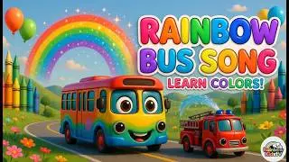 The Rainbow Bus Song 🚌🌈 | Learn Colors with Fire Truck & Police Car