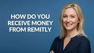 How Do You Receive Money From Remitly - Julia'sTutorials